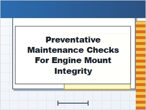 Common Causes of Engine Mount Integrity Failures