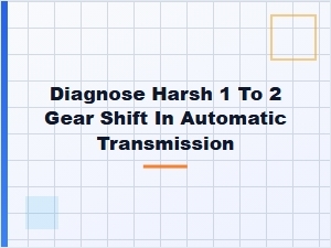 Diagnosing Harsh Automatic Transmission Shifts